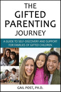The Gifted Parenting Journey: A Guide to Self-Discovery and Support for Families of Gifted Children - Paperback