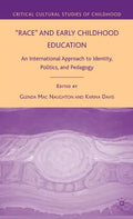 Race and Early Childhood Education: An International Approach to Identity, Politics, and Pedagogy - Hardcover