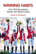 Winning Habits: How Elite Equestrians Master the Mental Game - Paperback