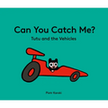 Can You Catch Me? Tutu and the Vehicles - Hardcover