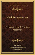 God Transcendent: Foundation for a Christian Metaphysic - Hardcover