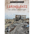 Earthquakes: The Worst in History - Library Binding