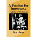 A Passion for Innocence: Sex and Sexuality in the Paintings of John Currin - Paperback