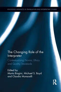 The Changing Role of the Interpreter: Contextualising Norms, Ethics and Quality Standards - Paperback