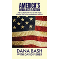 America's Deadliest Election: The Cautionary Tale of the Most Violent Election in American History - Library Binding