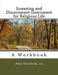 Screening and Discernment Instrument for Religious Life: A Workbook - Paperback