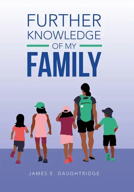 Further Knowledge of My Family - Hardcover