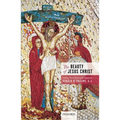 The Beauty of Jesus Christ: Filling Out a Scheme of St Augustine - Hardcover
