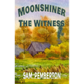 Moonshiner: The Witness - Paperback