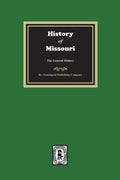 History of Missouri from the Earliest Times to the Present, the General History - Paperback