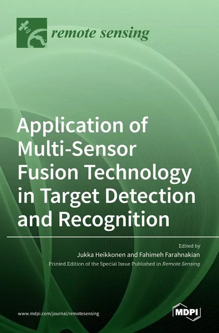 Application of Multi-Sensor Fusion Technology in Target Detection and Recognition - Hardcover