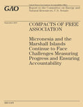 Compass of Free Association: Micronesia and the Marshall Islands Continue to Face Challenges Measuring Progress and Ensuring Accountability - Paperback