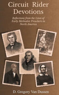 Circuit Rider Devotions: Reflections from the Lives of Early Methodist Preachers in North America - Hardcover