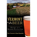 Vermont Beer: History of a Brewing Revolution - Hardcover