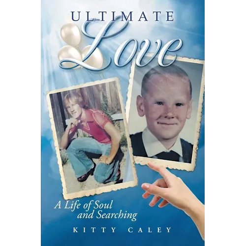 Ultimate Love: A Life of Soul and Searching - Paperback