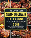 The Complete Green Mountain Pellet Grill Cookbook: 500 Quick, Savory and Creative Recipes to Reset & Energize Your Body - Paperback
