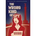 The Wrong Kind of Spy - Hardcover
