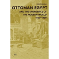 Ottoman Egypt and the Emergence of the Modern World: 1500-1800 - Hardcover