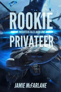 Rookie Privateer - Paperback