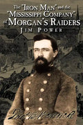 The "Iron Man" and the "Mississippi Company" of Morgan's Raiders - Paperback
