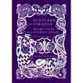Scotland the Strange: Weird Tales from Storied Lands - Hardcover