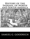 History of the Indians, of North and South America - Paperback