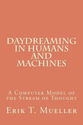 Daydreaming in Humans and Machines: A Computer Model of the Stream of Thought - Paperback