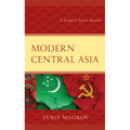 Modern Central Asia: A Primary Source Reader - Paperback