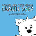 Where Are You Hiding Charlie Dog? - Paperback