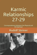 Karmic Relationships 27-29: Correspondences between the Physical and the Spiritual - Paperback