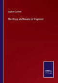 The Ways and Means of Payment - Paperback
