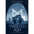 Twisted Ash: Night Myths and Day Mares, Book 1 - Paperback