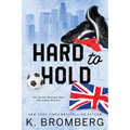 Hard to Hold: Special Edition (The Play Hard Series (The Kincade Sisters)) - Paperback