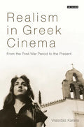 Realism in Greek Cinema: From the Post-War Period to the Present - Paperback