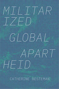 Militarized Global Apartheid - Paperback