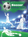 Soccer Coloring Book: Coloring pages for players and fans ages 8 - 12 Ball, Referee, Goal, Players, Worldcup, Cup, Game - Paperback