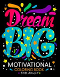 Motivational Coloring Book for Adults: Inspirational Quotes for Women, Men, Teen and Girls - Paperback