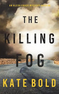 The Killing Fog (An Alexa Chase Suspense Thriller-Book 5) - Hardcover
