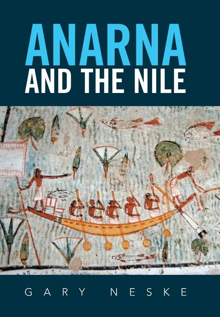 Anarna and the Nile - Hardcover