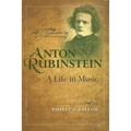 Anton Rubinstein: A Life in Music - Hardcover