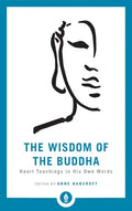 The Wisdom of the Buddha: Heart Teachings in His Own Words - Paperback