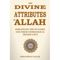 The Divine Attributes of Allah: Unraveling the 99 Names and Their Cosmological Significance - Paperback