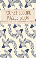 Pocket Sudoku Puzzle Book: Moderate Level - 150 puzzles 9x9 & 16x16 grids Koi Fish Pattern Blue Travel Size Paperback Notebook - Paperback