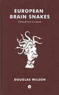 European Brain Snakes: In Which We Surmise that the Brain Is Ireland and We Call for St. Patrick - Paperback