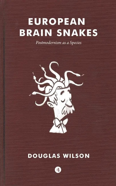 European Brain Snakes: In Which We Surmise that the Brain Is Ireland and We Call for St. Patrick - Paperback