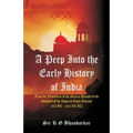 A Peep Into the Early History of India: From the Foundation of the Maurya Dynasty to the Downfall of the Imperial Gupta Dynasty (322 BC - circa 500 AC - Paperback