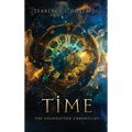 Time: The Foundation Chronicles - Hardcover