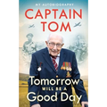 Tomorrow Will Be a Good Day: My Autobiography - Paperback