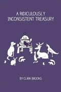 A Ridiculously Inconsistent Treasury - Paperback