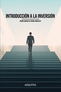 Introducción a la Inversión: Cultura financiera, activos en los que invertir y modalidades de inversión en Bolsa - Paperback